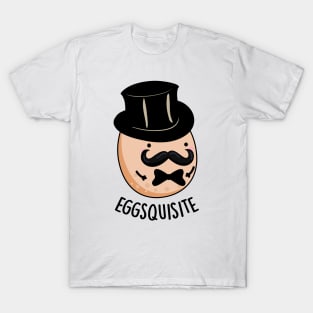 Eggs-quisite Funny Exquisite Egg Pun T-Shirt